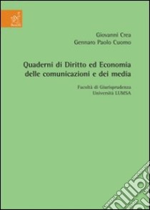 Quaderni di diritto ed economia delle comunicazioni e dei media. Vol. 3: Facoltà di giurisprudenza Libera Università Maria Ss. Assunta, a. a. 2006-2007 libro di Barbato Stefano; Cuomo Gennaro P.; Crea Giovanni