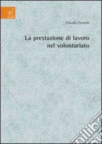 La prestazione di lavoro nel volontariato libro di Cermelli Claudia