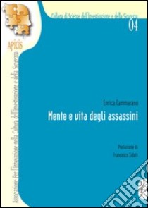 Mente e vita degli assassini libro di Cammarano Enrica; Sidoti Francesco