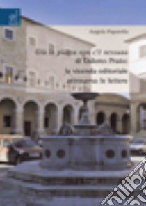 «Giù la piazza non c'è nessuno» di Dolores Prato: la vicenda editoriale attraverso le lettere libro di Paparella Angela