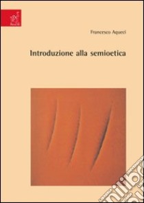 Introduzione alla semioetica libro di Aqueci Francesco