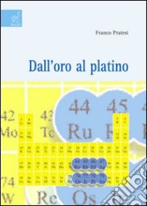 Dall'oro al platino libro di Pratesi Franco