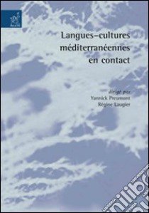 Langues-cultures méditerranées en contact libro di Adamo M. Gabriella; Chevallier-Chambet Chantal; De Felici Roberta; Laugier R. (cur.); Preumont Y. (cur.)