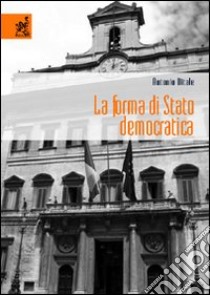 La forma di Stato democratica libro di Vitale Antonio