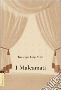 I maleamanti libro di Serra Giuseppe L.