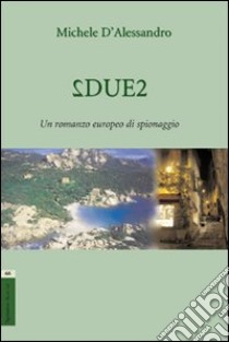 2Due2 libro di D'Alessandro Michele