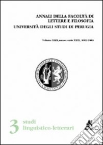 Annali della Facoltà di lettere e filosofia dell'Università degli Studi di Perugia. 2ª sezione di studi storico-antropologici (2005-2006). Vol. 43 libro di Di Pilla Francesco