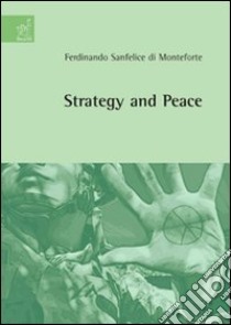 Strategy and peace libro di Sanfelice di Monteforte Ferdinando