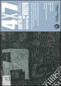 Quattro per sette. Quattro progetti di architettura per il settimo municipio libro di Berti Vincenzo G.; Schiti Valerio; Tozzi Tiziano