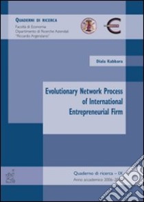 Evolutionary network process of international entrepreneurial. Ediz. illustrata libro di Kabbara Diala