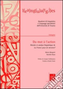 Du mot à l'action: histoire et analyse linguistique de la France pays de mission? libro di Margotti Marta; Raus Rachele