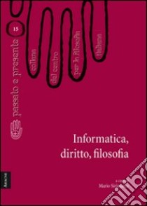 Informatica, diritto, filosofia libro di Sirimarco Mario; Casale Giuseppe; Fidanzia Roberta