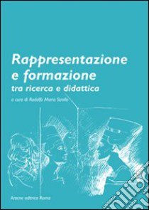 Rappresentazione e formazione tra ricerca e didattica libro di Strollo Rodolfo M.; De Fiore Gaspare; Montijano García Juan M.