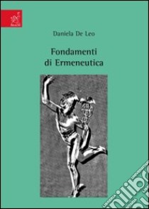 Fondamenti di ermeneutica libro di De Leo Daniela