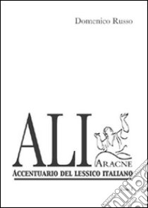 ALI. Accentuario del lessico italiano libro di Russo Domenico