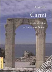 I carmi libro di Catullo G. Valerio