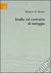 Studio sul contratto di noleggio libro di Rosafio Elisabetta G.