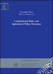 Constitutional rules and agricultural policy outcomes libro di Olper Alessandro; Raimondi Valentina