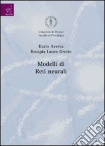 Modelli di reti neurali libro di Aversa Dario; Lauro Grotto Rosapia; grotto