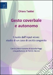 Gesto coverbale e autonomo libro di Taddei Chiara