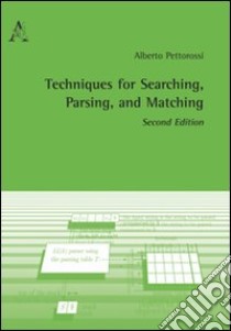 Techniques for searching, parsing, and matching libro di Pettorossi Alberto