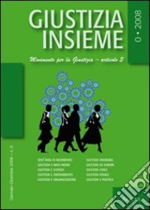 Giustizia insieme. Movimento per la giustizia. Articolo 3 (2008) vol. 0 libro di Arghina Ernesto; Citterio Carlo