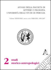 Annali della Facoltà di lettere e filosofia dell'Università degli Studi di Perugia. 2ª sezione di studi storico-antropologici (1999-2006) Nuova serie (23-30) libro di Falteri Paola