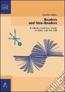 Readers and non-readers. A cross-cultural study in Italy and the Uk libro di Addey Camilla