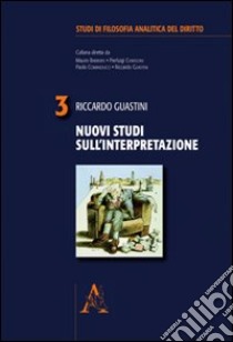 Nuovi studi sull'interpretazione libro di Guastini Riccardo