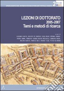 Lezioni di dottorato 2005-2007. Temi e metodi di ricerca libro di Carbonara L. (cur.)