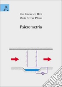 Psicrometria libro di Orrù Pier F.; Pilloni M. Teresa