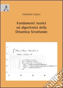 Fondamenti teorici ed algoritmici della dinamica strutturale libro di Lopez Salvatore