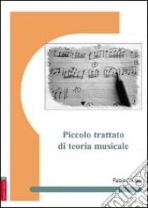 Piccolo trattato di teoria musicale libro di Avolio Fabio