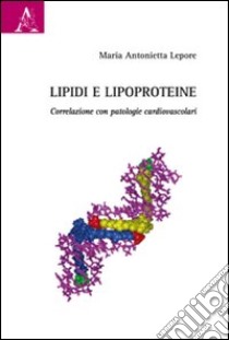 Lipidi e lipoproteine. Correlazioni con patologie cardiovascolari libro di Lepore Maria Antonietta