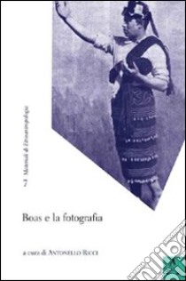 Boas e la fotografia libro di Ricci Antonio