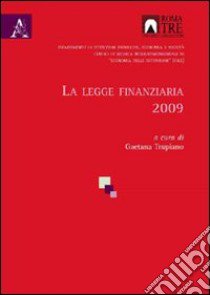 La legge finanziaria 2009 libro di Auteri M. (cur.)