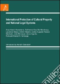 International Protection of Cultural Property and National Legal Systems libro di Vigorito A. (cur.)