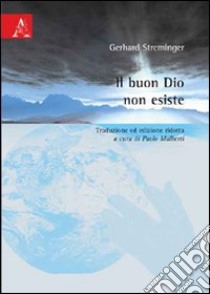 Il buon Dio non esiste libro di Streminger Gerhard