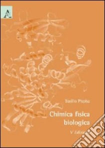 Chimica fisica biologica libro di Pispisa Basilio