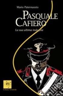 Pasquale Cafiero libro di Paternuosto Mario