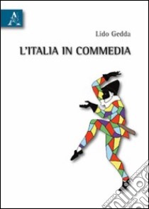 L'Italia in commedia libro di Gedda Lido