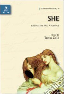 She. Explorations into a Romance libro di Zulli Tania