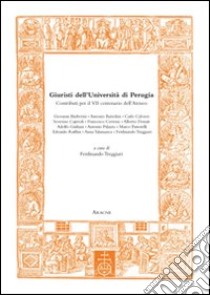 Giuristi dell'Università di Perugia. Contributi per il 7° Convegno dell'Ateneo libro di Treggiari Ferdinando