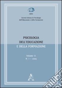 Psicologia dell'educazione e della formazione (2009). Vol. 1 libro di Tanucci Giancarlo