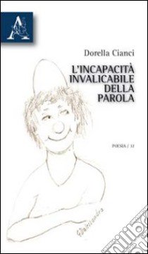 L'incapacità invalicabile della parola libro di Cianci Dorella