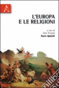 L'Europa e le religioni libro di Pulsais E. (cur.); Quintili P. (cur.)