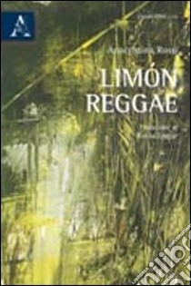 Limón reggae libro di Rossi Anacristina