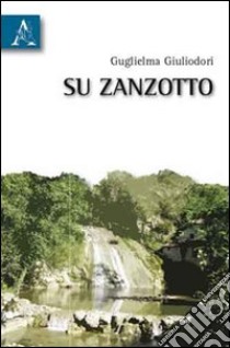 Su zanzotto libro di Giuliodori Guglielma