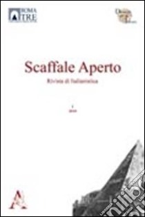 Scaffale aperto. Rivista di italianistica (2010) libro di Pelo Adriana; Visentini Daniele; Marcozzi Luca