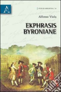 Ekphrasis byroniane libro di Viola Alfonso